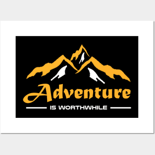 Adventure is Worthwhile Posters and Art